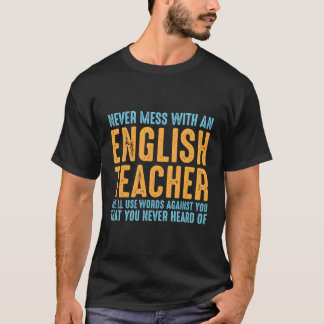 Mess dich nie mit englischen Lehrerwörtern gegen Y T-Shirt