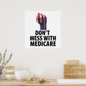 Mess nicht mit Medicare Poster (Küche)