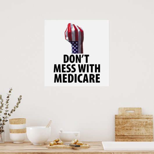 Mess nicht mit Medicare Poster (Küche)