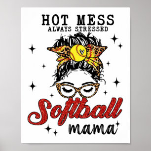 Mess stress immer betressen Softball Mama Poster