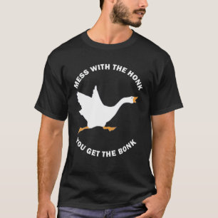 Mess the Honk Sie bekommen die Bonk Memes lustige  T-Shirt