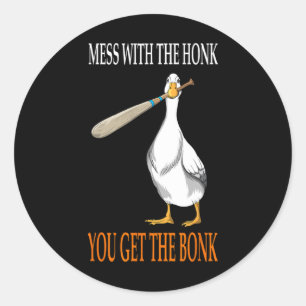 Mess With The Honk Gans Spiel Gamer Holzkeule Co Runder Aufkleber