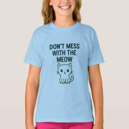 Mess With the Meow – Sweet but Psycho Cat T-Shirt