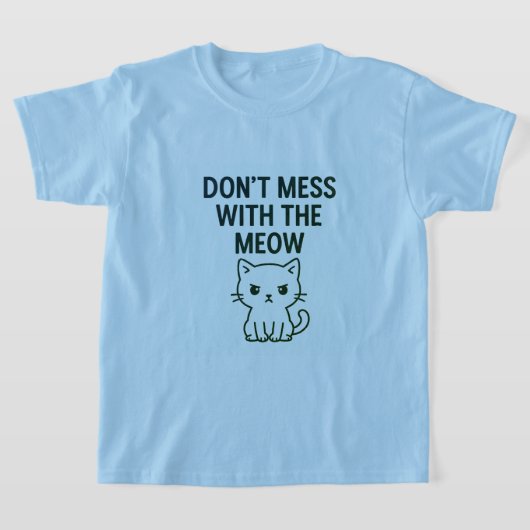 Mess With the Meow – Sweet but Psycho Cat T-Shirt (Ablage )