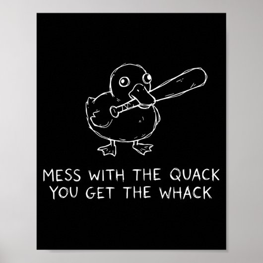 Mess With The Quack You Get The Whack Funny Duck M Poster (Vorne)