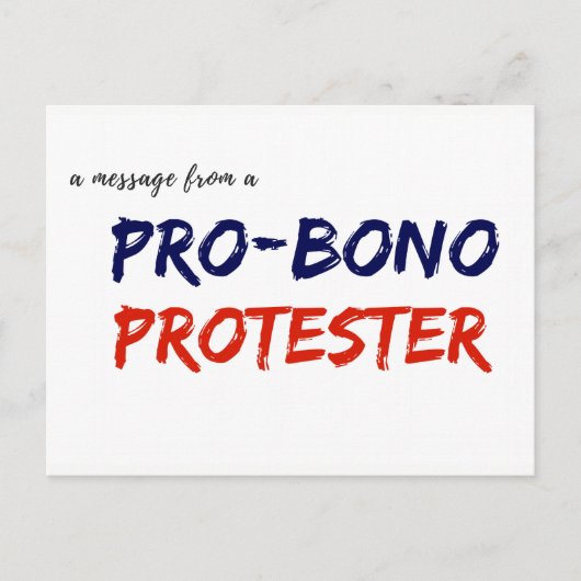 Message from a Pro-Bono Protester Postkarte (Vorderseite)