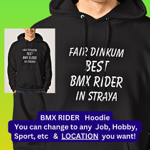 Messe Dinkum BEST BMX RIDER in Straya Hoodie