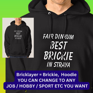 Messe Dinkum BEST BRICKIE (Bricklayer) in Straya Hoodie