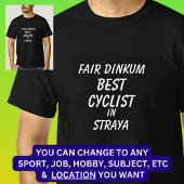 Messe Dinkum BEST CYCLIST in Straya T-Shirt
