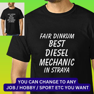 Messe Dinkum BEST DIESEL MECHANIC in Straya T-Shirt