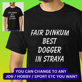 Messe Dinkum BEST DOGGER in Straya T-Shirt