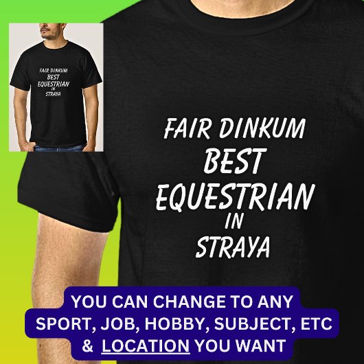 Messe Dinkum BEST EQUESTRIAN in Straya T-Shirt