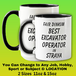 Messe Dinkum BEST EXCAVATOR OPERATOR in Straya Tasse