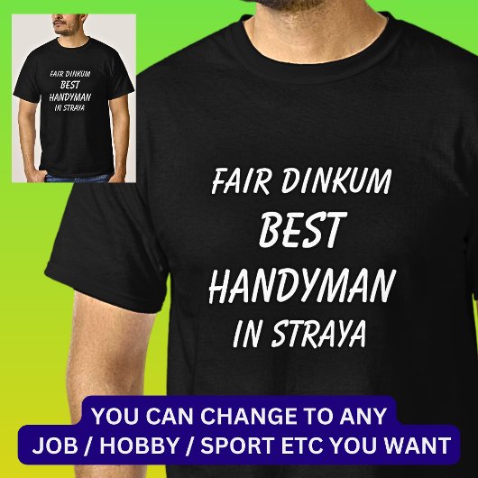 Messe Dinkum BEST HANDYMAN in Straya T-Shirt
