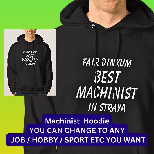 Messe Dinkum BEST MACHINIST in Straya Hoodie