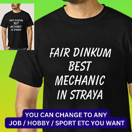 Messe Dinkum BEST MECHANIC in Straya T-Shirt