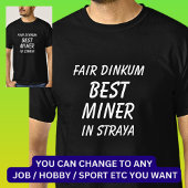 Messe Dinkum BEST MINER in Straya T-Shirt