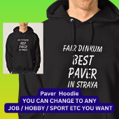 Messe Dinkum BEST PAVER in Straya Hoodie