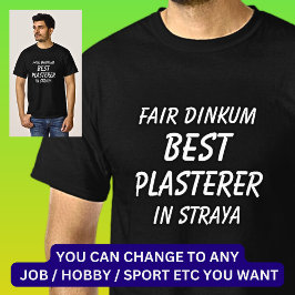 Messe Dinkum BEST PLASTERER in Straya T-Shirt