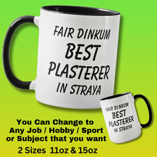 Messe Dinkum BEST PLASTERER in Straya Tasse