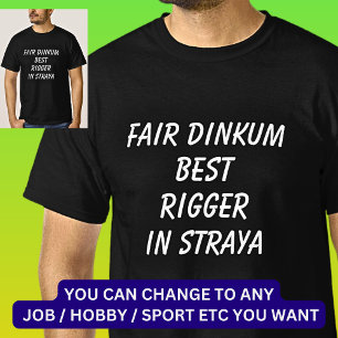 Messe Dinkum BEST RIGGER in Straya T-Shirt