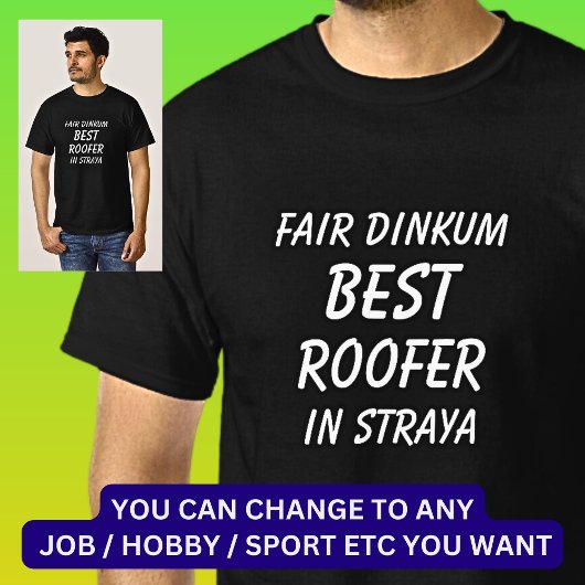 Messe Dinkum BEST ROOFER in Straya T-Shirt