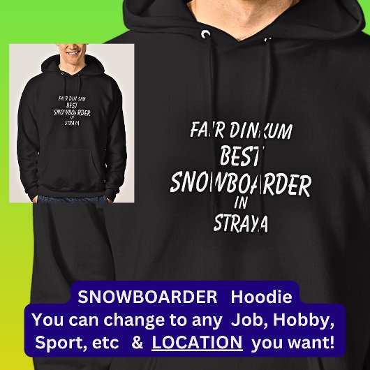 Messe Dinkum BEST SNOWBOARDER in Straya Hoodie