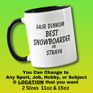 Messe Dinkum BEST SNOWBOARDER in Straya Tasse