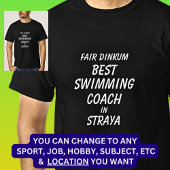 Messe Dinkum BEST SWIMMING COACH in Straya T-Shirt