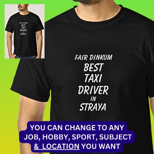 Messe Dinkum BEST TAXI-TREIBER in Straya T-Shirt