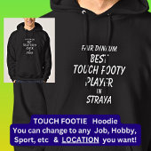 Messe Dinkum BEST TOUCH FOOTY PLAYER in Straya Hoodie
