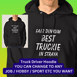 Messe Dinkum BEST TRUCKIE (LKW-Fahrer) in Straya Hoodie