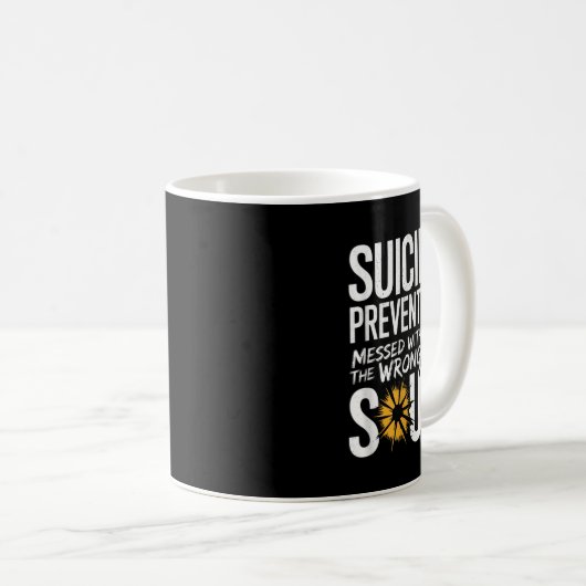 Messed With The Wrong Soul Suicide Prevention Awar Kaffeetasse (VorderseiteRechts)