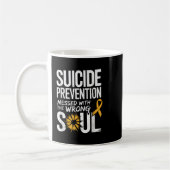 Messed With The Wrong Soul Suicide Prevention Awar Kaffeetasse (Links)