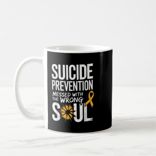 Messed With The Wrong Soul Suicide Prevention Awar Kaffeetasse (Links)