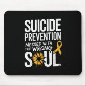 Messed With The Wrong Soul Suicide Prevention Awar Mousepad (Vorne)