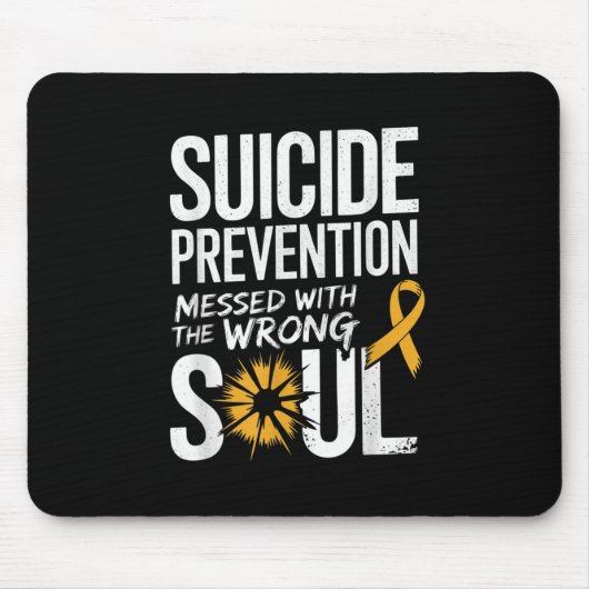 Messed With The Wrong Soul Suicide Prevention Awar Mousepad (Vorne)