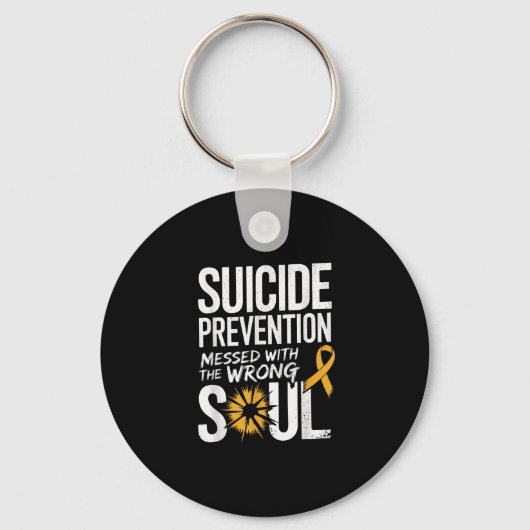 Messed With The Wrong Soul Suicide Prevention Awar Schlüsselanhänger (Vorderseite)