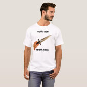 Messer ZU DA-GESICHT! T-Shirt (Vorne ganz)