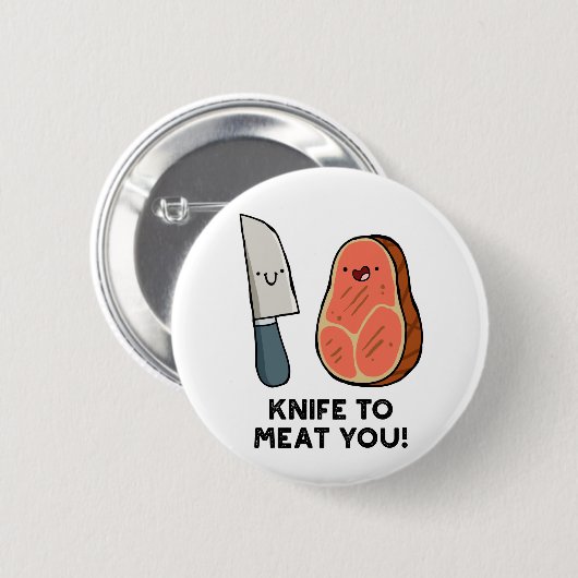 Messer zu Fleisch Sie Steak Pun Button Button (Vorne & Hinten)