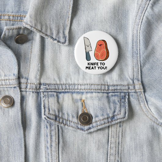 Messer zu Fleisch Sie Steak Pun Button Button (Beispiel)