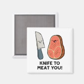 Messer zu Fleisch Sie Steak Pun Magnet (Vorderseite/Rückseite)