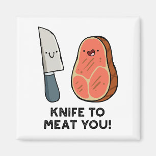 Messer zu Fleisch Sie Steak Pun Magnet