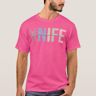 Messerwerfen Messerwerfer Sportgeschenk T-Shirt