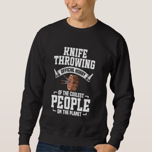 Messerwerfen Offizieller Hobby Messerwerfer Messer Sweatshirt (Vorderseite)
