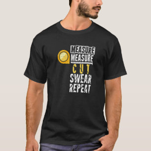 Messmaß Swear Wiederholung Artisan Sägespäne W T-Shirt
