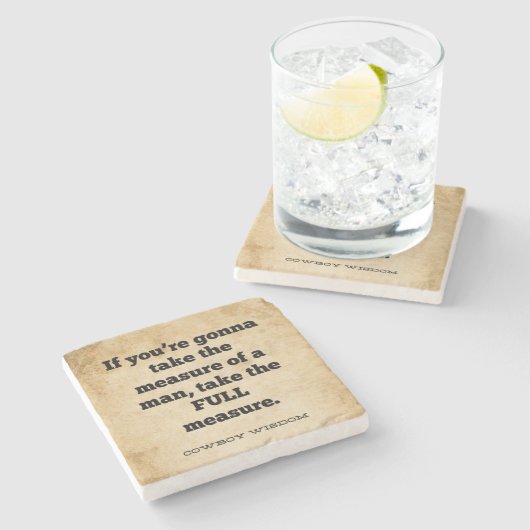 Messung eines Mannes | Cowboy Wisdom | Süd Steinuntersetzer (Seitenansicht)