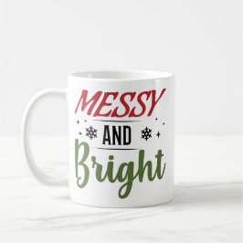 Messy And Bright Funny Christmas Kaffeetasse