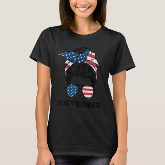 Messy Bun American Flag Roevember Pro Choice Women T-Shirt (Vorderseite)