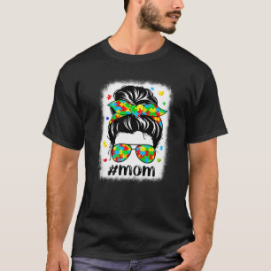 Messy Bun Bandana Mom Supportive Women Autism Awar T-Shirt